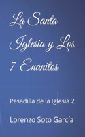 Santa Iglesia y Los 7 Enanitos