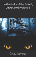 In the Realm of the Eerie & Unexplained