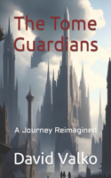 Tome Guardians: A Journey Reimagined