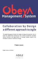 Obeya Management System: Collaboration by Design: a different approach to Agile