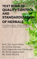 TEXT BOOK OF QUALITY CONTROL AND STANDARDIZATION OF HERBALS