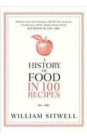 A History of Food in 100 Recipes