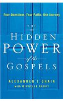 The Hidden Power of the Gospels: Four Questions, Four Paths, One Journey