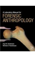 Laboratory Manual for Forensic Anthropology
