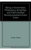 Being a Homemaker/Home Health Aide [With Phlebotomy Simplified, CNA Exam Cram]