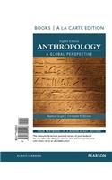Anthropology a Global Perspective, Books a la Carte Edition Plus Revel -- Access Card Package