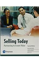 Selling Today: Partnering to Create Value Plus Mylab Marketing with Pearson Etext -- Access Card Package