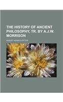 The History of Ancient Philosophy, Tr. by A.J.W. Morrison