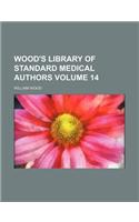 Wood's Library of Standard Medical Authors Volume 14