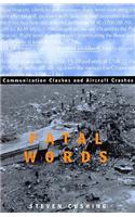 Fatal Words: Communication Clashes and Aircraft Crashes