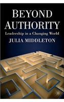 Beyond Authority: Leadership in a Changing World