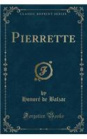 Pierrette (Classic Reprint): (French)