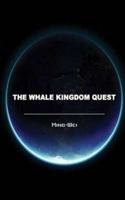 The Whale Kingdom Quest