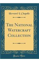 The National Watercraft Collection (Classic Reprint)