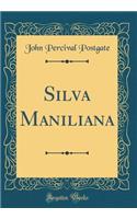 Silva Maniliana (Classic Reprint)