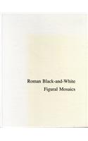 Roman Black-and-White Figural Mosaics