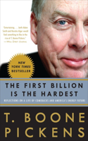 First Billion Is the Hardest: Reflections on a Life of Comebacks and America's Energy Future