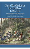 Slave Revolution in the Caribbean 1789-1804