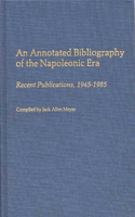 Annotated Bibliography of the Napoleonic Era
