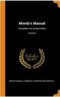 Moody's Manual: Complete List of Securities; Volume 6