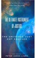 The Ultimate Instrument Of Justice 2nd Edition