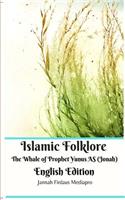 Islamic Folklore The Whale of Prophet Yunus AS (Jonah) English Edition