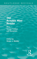 Achilles Heel Reader (Routledge Revivals)