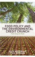 Food Policy and the Environmental Credit Crunch