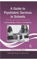 Guide to Psychiatric Services in Schools