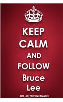 Keep Calm and Follow Bruce Lee 2018-2019 Supreme Planner
