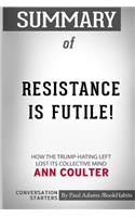 Summary of Resistance is Futile! by Ann Coulter