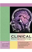 Clinical Neuropsychology: A Practical Guide to Assessment and Management for Clinicians