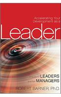 Accelerating Your Development as a Leader: A Guide for Leaders and their Managers