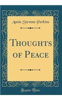 Thoughts of Peace (Classic Reprint)