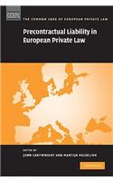Precontractual Liability in European Private Law