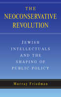 The Neoconservative Revolution