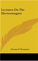 Lectures On The Electromagnet