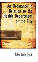 An Ordinance in Relation to the Health Department of the City