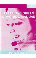 The Telephone Skills Coaching Manual: 22 Sessions for Working with Individuals and Small Groups: 002