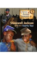 Stonewall Jackson and the Uppity Spy