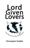 Lord Given Lovers