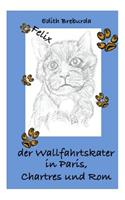 Felix der Wallfahrtskater in Paris, Chartres und Rom