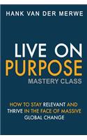 Live on Purpose Mastery Class