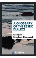 A Glossary of the Essex Dialect