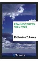Reminiscences 1854-1908