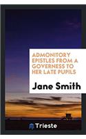 ADMONITORY EPISTLES FROM A GOVERNESS TO