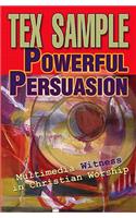 Powerful Persuasion