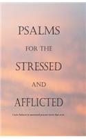 Psalms for the Stressed and Afflicted