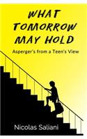 What Tomorrow May Hold