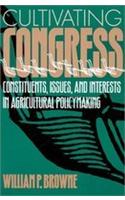 Cultivating Congress Constituents, Issues, and Interests in Agricultural Policymaking